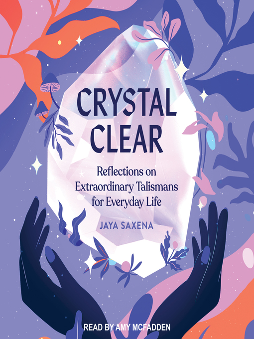 Title details for Crystal Clear by Jaya Saxena - Available